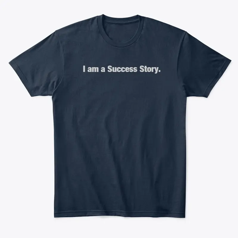 Success Story T-Shirt